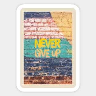 never give up Sticker